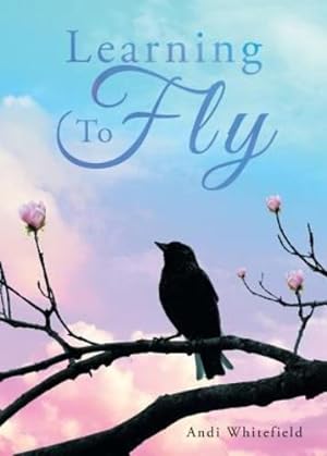 Seller image for Learning to Fly by Whitefield, Andi [Paperback ] for sale by booksXpress