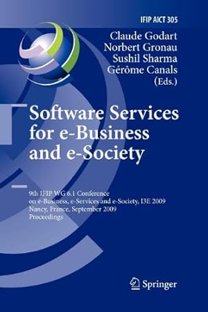 Bild des Verkufers fr Software Services for e-Business and e-Society: 9th IFIP WG 6.1 Conference on e-Business, e-Services and e-Society, I3E 2009, Nancy, France, September . in Information and Communication Technology) [Paperback ] zum Verkauf von booksXpress