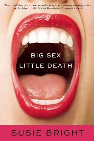 Seller image for Big Sex Little Death: A Memoir by Bright, Susie [Paperback ] for sale by booksXpress