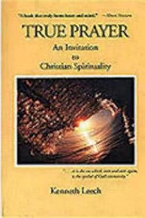 Seller image for True Prayer: An Invitation to Christian Spirituality by Leech, Kenneth, Leech, Kenneth [Paperback ] for sale by booksXpress