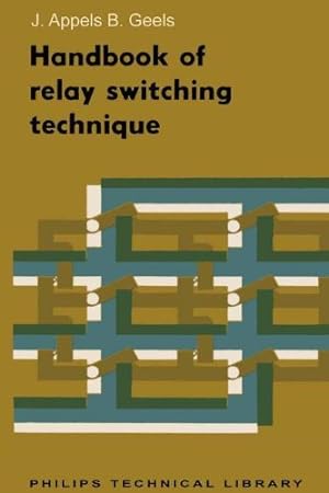 Seller image for Handbook of Relay Switching Technique by Appels, J. Th, Geels, B. H. [Paperback ] for sale by booksXpress