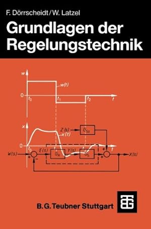 Seller image for Grundlagen der Regelungstechnik (Leitfaden der Elektrotechnik) (German Edition) by Dörrscheidt, Frank, Latzel, Wolfgang [Paperback ] for sale by booksXpress