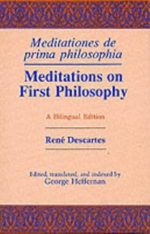 Bild des Verkufers fr Meditations on First Philosophy / Meditationes de prima philosophia: A Bilingual Edition (English and Latin Edition) by Rene Descartes [Paperback ] zum Verkauf von booksXpress