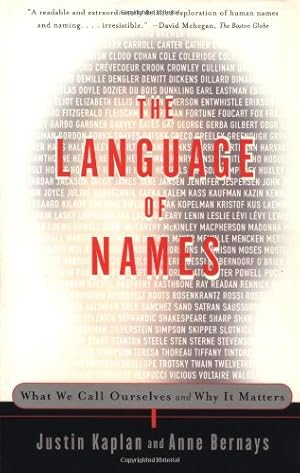 Imagen del vendedor de The Language of Names: What We Call Ourselves and Why It Matters by Kaplan, Justin, Bernays, Anne [Paperback ] a la venta por booksXpress