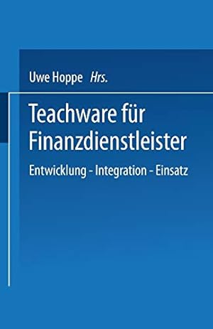 Image du vendeur pour Teachware für Finanzdienstleister: Entwicklung Integration Einsatz (DUV Wirtschaftswissenschaft) (German Edition) by Hoppe, Uwe [Paperback ] mis en vente par booksXpress