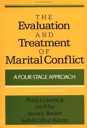 Seller image for The Evaluation and Treatment of Marital Conflict: A Four-Stage Approach by Philip J. Guerin, Jr., Leo F. Fay, Susan L. Burden, Judith Gilbert Kautto [Hardcover ] for sale by booksXpress