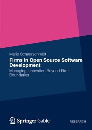 Seller image for Firms in Open Source Software Development: Managing Innovation Beyond Firm Boundaries by Schaarschmidt, Mario [Paperback ] for sale by booksXpress