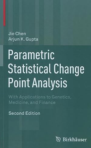 Image du vendeur pour Parametric Statistical Change Point Analysis: With Applications to Genetics, Medicine, and Finance by Chen, Jie, Gupta, Arjun K. [Hardcover ] mis en vente par booksXpress