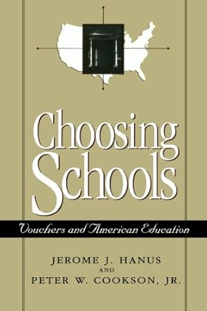 Image du vendeur pour Choosing Schools: Vouchers and American Education (The American University Press Public Policy Series) by Hanus, Jerome [Paperback ] mis en vente par booksXpress