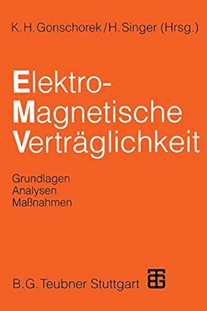 Seller image for Elektromagnetische Verträglichkeit: Grundlagen, Analysen, Manahmen (German Edition) by Anke, Dieter, Brüns, H.-D., Deserno, B., Garbe, H., Gonschorek, K.-H., Keim, S., Hansen, P., ter Haseborg, J. Luiken, Rippl, K., Kohling, S., Schmidt, V., Singer, H. [Paperback ] for sale by booksXpress