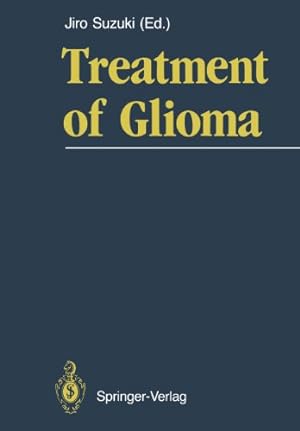 Seller image for Treatment of Glioma [Paperback ] for sale by booksXpress