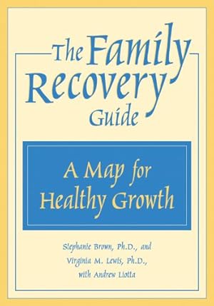 Seller image for The Family Recovery Guide: A Map for Healthy Health [Soft Cover ] for sale by booksXpress