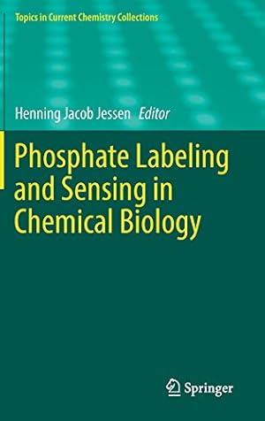 Seller image for Phosphate Labeling and Sensing in Chemical Biology (Topics in Current Chemistry Collections) [Hardcover ] for sale by booksXpress