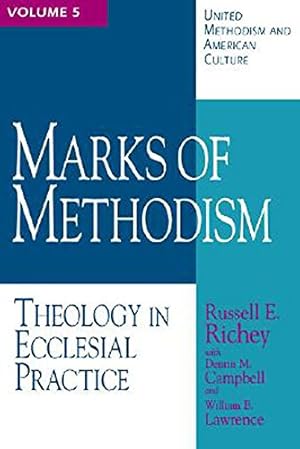 Imagen del vendedor de United Methodism and American Culture Volume 5: Marks of Methodism: Theology in Ecclesial Practice by Campbell, Dennis M., Richey, Russell E., Lawrence, William B [Paperback ] a la venta por booksXpress