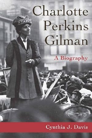Immagine del venditore per Charlotte Perkins Gilman: A Biography by Davis, Cynthia [Hardcover ] venduto da booksXpress