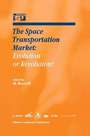 Immagine del venditore per The Space Transportation Market: Evolution or Revolution? (Space Studies) [Soft Cover ] venduto da booksXpress