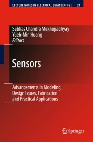 Seller image for Sensors: Advancements in Modeling, Design Issues, Fabrication and Practical Applications (Lecture Notes in Electrical Engineering) [Hardcover ] for sale by booksXpress