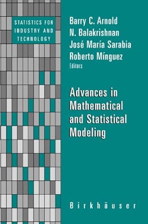 Immagine del venditore per Advances in Mathematical and Statistical Modeling (Statistics for Industry and Technology) [Hardcover ] venduto da booksXpress