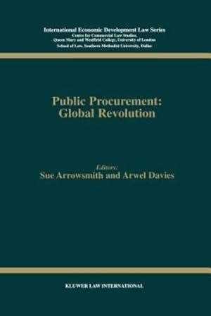 Immagine del venditore per Public Procurement: Global Revolution (International Economic Development Law, 8) [Hardcover ] venduto da booksXpress