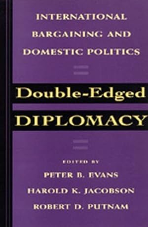 Seller image for Double-Edged Diplomacy: International Bargaining and Domestic Politics (Studies in International Political Economy) [Paperback ] for sale by booksXpress