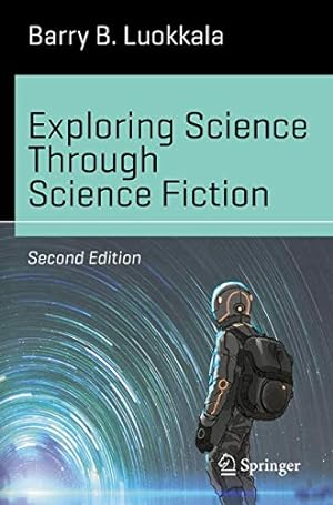 Immagine del venditore per Exploring Science Through Science Fiction (Science and Fiction) by Luokkala, Barry B. [Paperback ] venduto da booksXpress