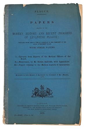 Bild des Verkufers fr Papers relating to the modern history and recent progress of Levantine plague; prepared from time to time by direction of the president to the local government board, with other papers. Presented to both Houses of Parliament by command of Her Majesty, 1879. C.-2262.London, George Edward Eyre & William Spottiswoode, 1879. Folio. With two folding lithographed maps, one centered on the Middle East and the other detailing the seats of the plague in Mesopotamia and south-west Persia.Original publisher s blue printed paper wrappers. zum Verkauf von Antiquariaat FORUM BV