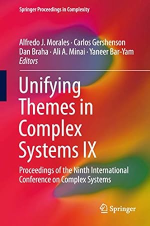 Immagine del venditore per Unifying Themes in Complex Systems IX: Proceedings of the Ninth International Conference on Complex Systems (Springer Proceedings in Complexity) [Hardcover ] venduto da booksXpress