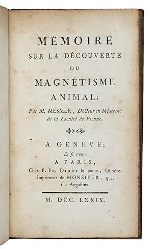 Mémoire sur la découverte du magnétisme animal.Geneva & Paris, Pierre François Didot le jeune, 17...