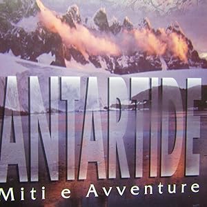 Immagine del venditore per Antartide Miti e Avventure venduto da Antonio Pennasilico