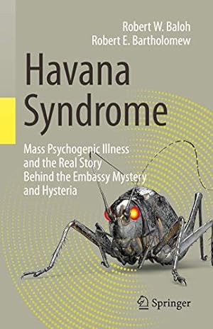 Seller image for Havana Syndrome: Mass Psychogenic Illness and the Real Story Behind the Embassy Mystery and Hysteria by Baloh, Robert W. [Paperback ] for sale by booksXpress