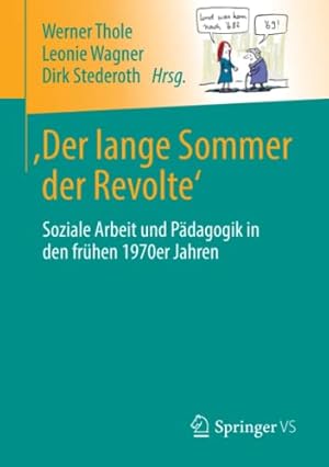 Image du vendeur pour Der lange Sommer der Revolte': Soziale Arbeit und P ¤dagogik in den fr ¼hen 1970er Jahren (German Edition) [Paperback ] mis en vente par booksXpress