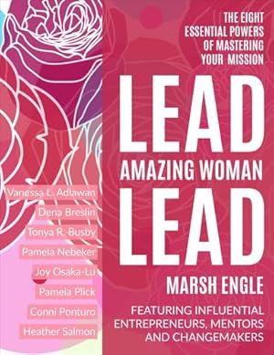 Seller image for Lead. Amazing Woman. Lead: The Eight Essential Powers of Mastering Your Mission [Soft Cover ] for sale by booksXpress