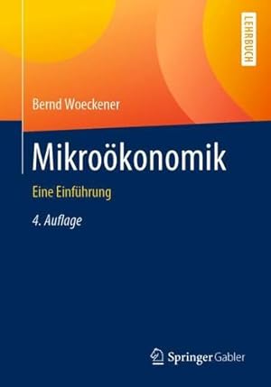 Seller image for Mikro¶konomik: Eine Einf¼hrung (German Edition) by Woeckener, Bernd [Paperback ] for sale by booksXpress