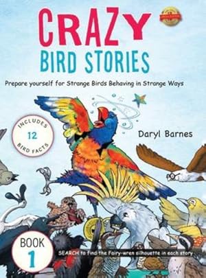 Seller image for Crazy Bird Stories: Prepare yourself for Strange Birds Behaving in Strange Ways Book 1 [Hardcover ] for sale by booksXpress