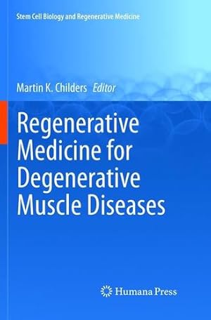 Seller image for Regenerative Medicine for Degenerative Muscle Diseases (Stem Cell Biology and Regenerative Medicine) [Paperback ] for sale by booksXpress