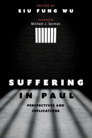 Bild des Verkufers fr Suffering in Paul: Perspectives and Implications [Soft Cover ] zum Verkauf von booksXpress