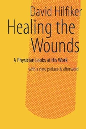Seller image for Healing the Wounds: 2nd rev. ed. by Hilfiker, David [Paperback ] for sale by booksXpress