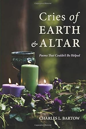 Bild des Verkufers fr Cries of Earth and Altar: Poems That Couldn't Be Helped [Soft Cover ] zum Verkauf von booksXpress