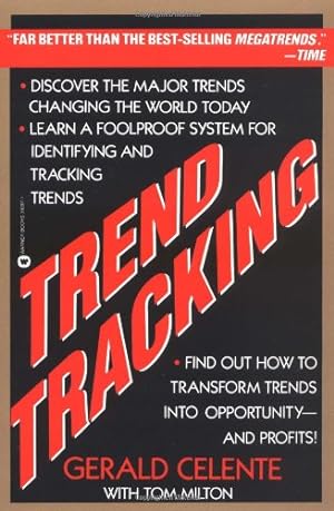 Immagine del venditore per Trend Tracking: The System to Profit from Today's Trends by Celente, Gerald [Paperback ] venduto da booksXpress
