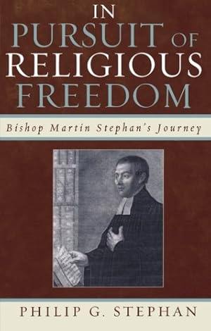 Bild des Verkufers fr In Pursuit of Religious Freedom: Bishop Martin Stephan's Journey by Stephan, Philip [Paperback ] zum Verkauf von booksXpress