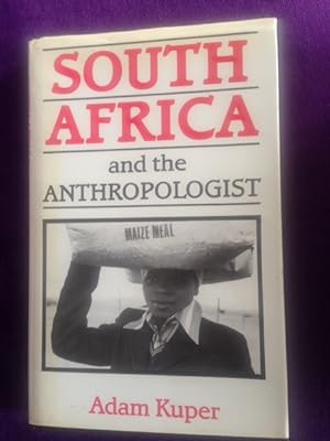 Image du vendeur pour South Africa and the Anthropologist mis en vente par Aegean Agency