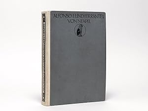 Alfonso I. und Ferrante I. von Neapel. Schriften von Antonio Beccadelli, Tristano Caracciolo, Cam...