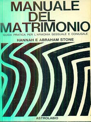 Seller image for Manuale del matrimonio for sale by Librodifaccia