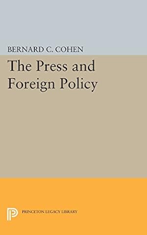 Imagen del vendedor de Press and Foreign Policy (Princeton Legacy Library) by Cohen, Bernard Cecil [Paperback ] a la venta por booksXpress