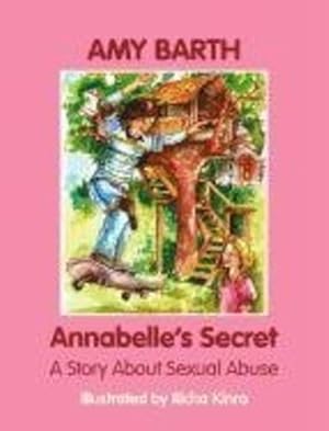 Immagine del venditore per Annabelle's Secret: A Story about Sexual Abuse [Hardcover ] venduto da booksXpress
