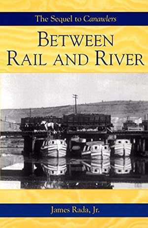 Bild des Verkufers fr Between Rail and River (A Canawlers Novel) (Autographed) (Canawlers, 2) by James Rada Jr. [Paperback ] zum Verkauf von booksXpress