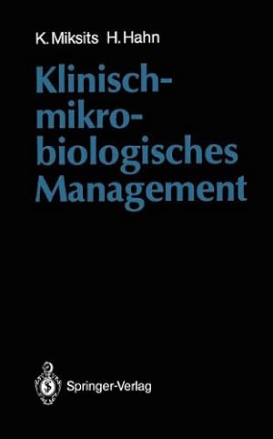 Seller image for Klinisch-mikrobiologisches Management (German Edition) by Miksits, Klaus, Hahn, Helmut [Paperback ] for sale by booksXpress