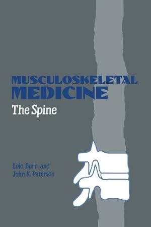 Seller image for Musculoskeletal Medicine: The Spine by Burn, L., Paterson, J.K. [Paperback ] for sale by booksXpress