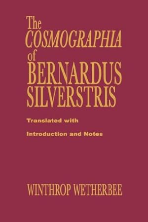 Immagine del venditore per The Cosmographia of Bernardus Silvestris by Silvestris, Bernardus [Hardcover ] venduto da booksXpress