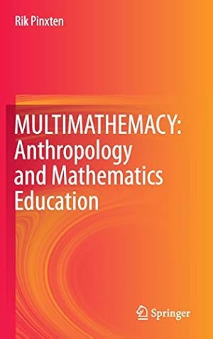 Seller image for MULTIMATHEMACY: Anthropology and Mathematics Education by Pinxten, Rik [Hardcover ] for sale by booksXpress